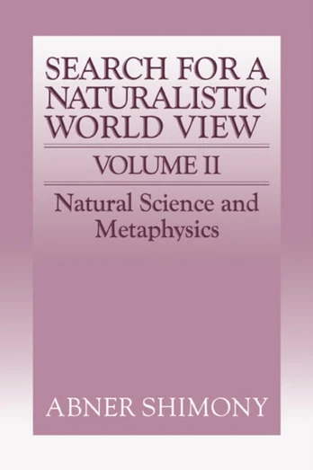 Search for a Naturalistic World View: Volume 2