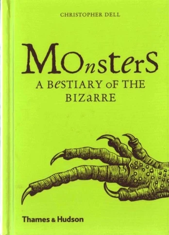 Monsters, A Bestiary of the Bizarre