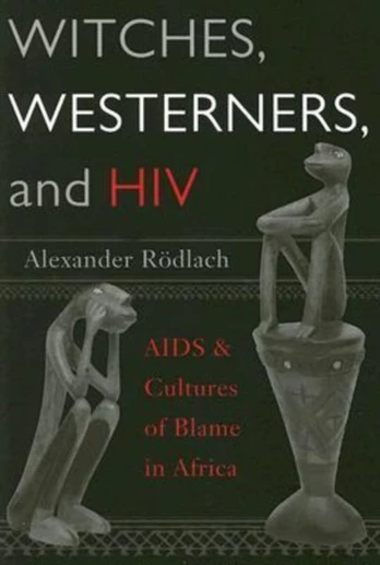 Witches, Westerners, and HIV