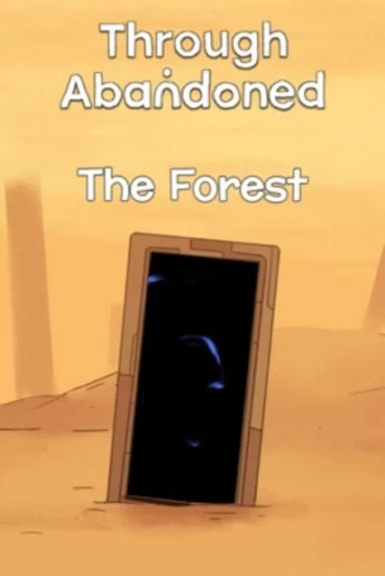 Through Abandoned: The Forest PC