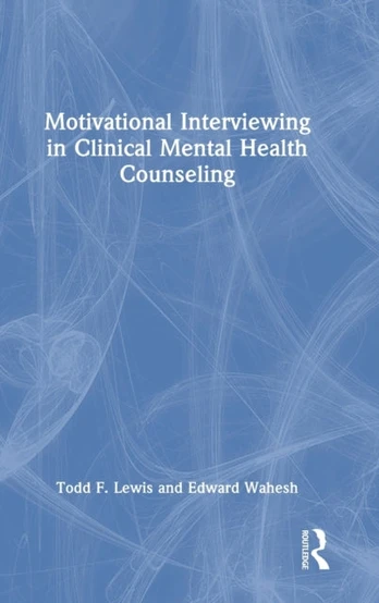 Motivational Interviewing in Clinical Mental Health Counseling