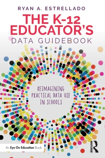 K-12 Educator’s Data Guidebook