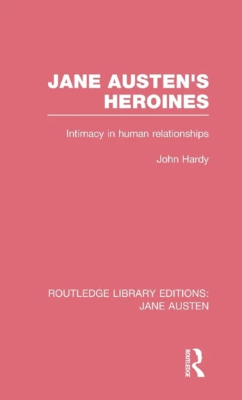 Jane Austen's Heroines (RLE Jane Austen)
