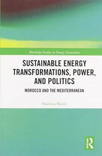 Sustainable Energy Transformations, Power and Politics