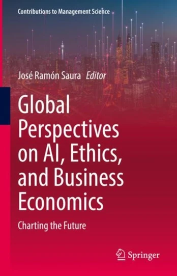 Global Perspectives on AI, Ethics, and Business Economics