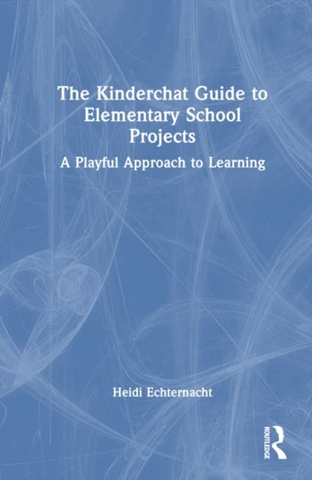Kinderchat Guide to Elementary School Projects