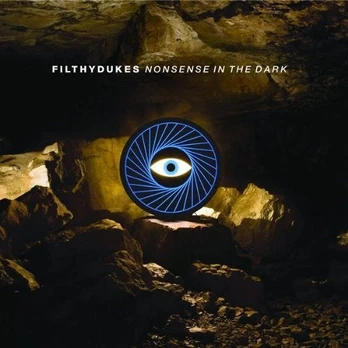 CD Filthydukes* – Nonsense In The Dark