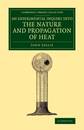 Experimental Inquiry into the Nature and Propagation of Heat