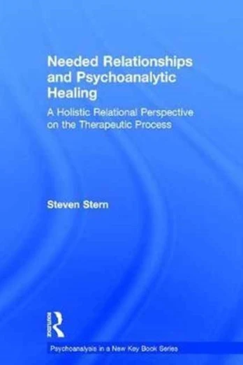 Needed Relationships and Psychoanalytic Healing