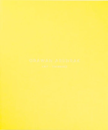 Orawan Arunrak: Exit - Entrance