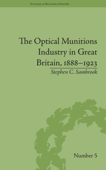 Optical Munitions Industry in Great Britain, 1888–1923