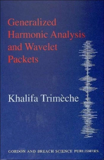 Generalized Harmonic Analysis and Wavelet Packets