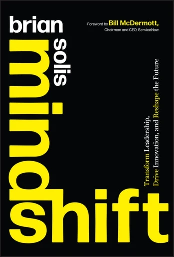 Mindshift, Transform Leadership, Drive Innovation, and Reshape the Future