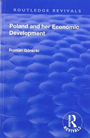 Revival: Poland and her Economic Development (1935)