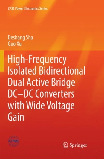 High-Frequency Isolated Bidirectional Dual Active Bridge DC–DC Converters with Wide Voltage Gain