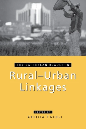 Earthscan Reader in Rural-Urban Linkages