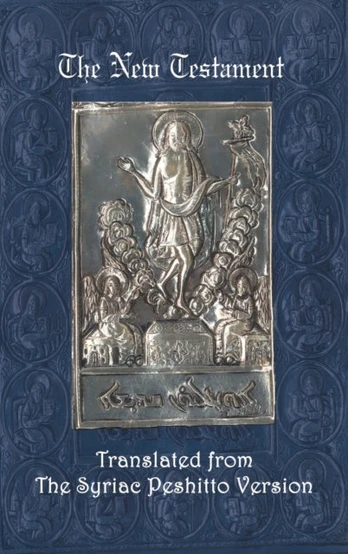 New Testament: A Literal Translation from the Syriac Peshitto Version