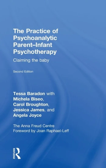 Practice of Psychoanalytic Parent-Infant Psychotherapy