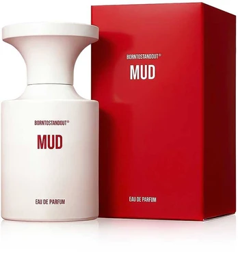 BORNTOSTANDOUT Mud