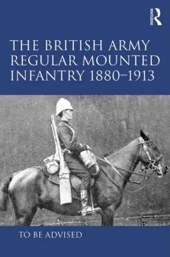 British Army Regular Mounted Infantry 1880–1913