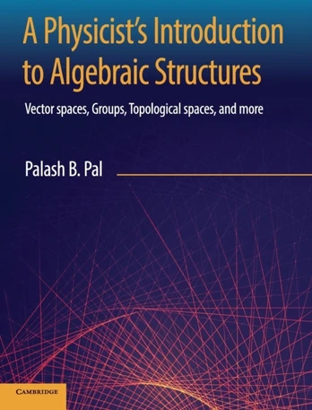 Physicist's Introduction to Algebraic Structures
