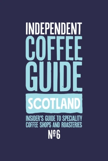 Scottish Independent Coffee Guide: No 6