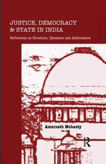 Justice, Democracy and State in India - Minkštas viršelis