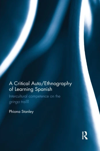 Critical Auto/Ethnography of Learning Spanish