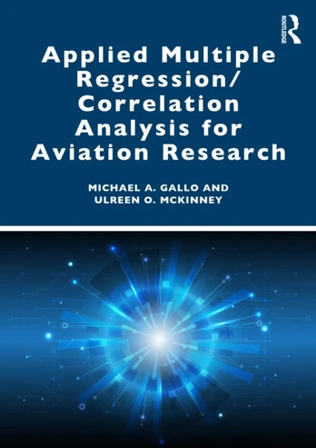Applied Multiple Regression/Correlation Analysis for Aviation Research