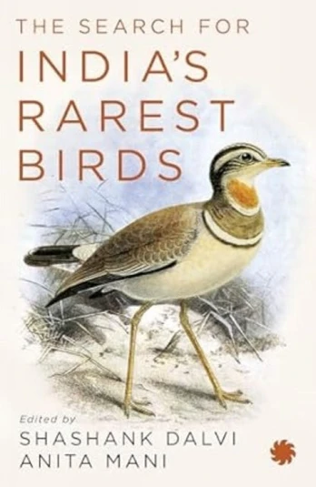 Search for India’s Rarest Birds