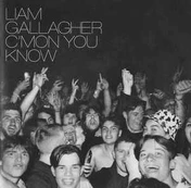 CD Liam Gallagher - C'mon You Know