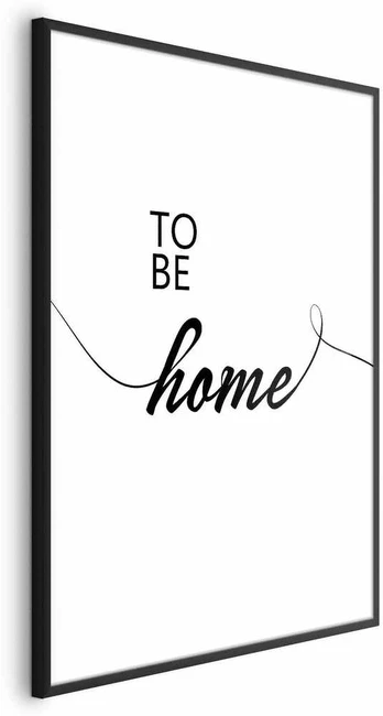 Artgeist Plakatas - To Be Home