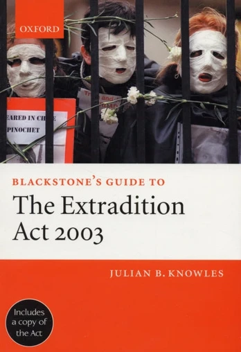 Blackstone's Guide to the Extradition Act 2003