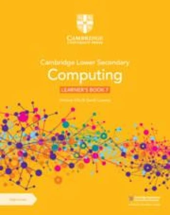 Cambridge Lower Secondary Computing Learners Book 7 with Digital Access, Cambridge Lower Secondary Computing Learners Book 7 with Digital Access