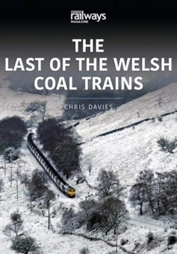 LAST OF THE WELSH COAL TRAINS