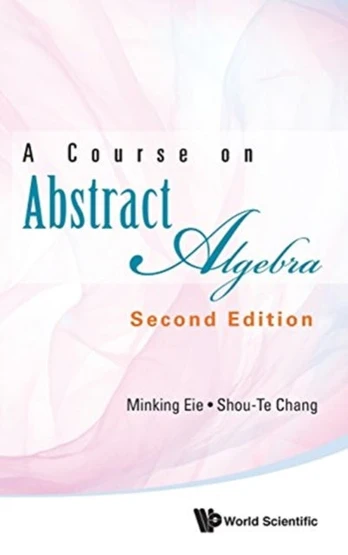 Course On Abstract Algebra, A