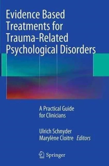 Evidence Based Treatments for Trauma-Related Psychological Disorders