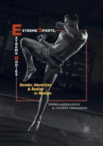 Extreme Sports, Extreme Bodies