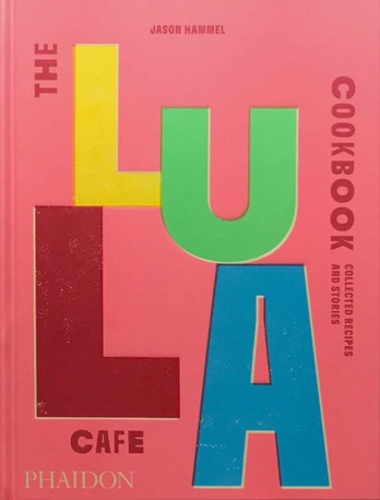 Lula Cafe Cookbook