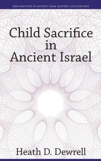 Child Sacrifice in Ancient Israel