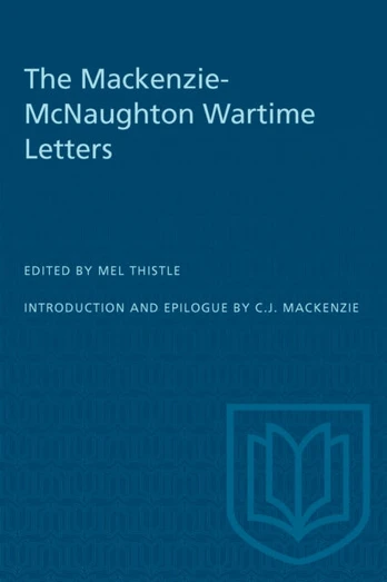Mackenzie-McNaughton Wartime Letters