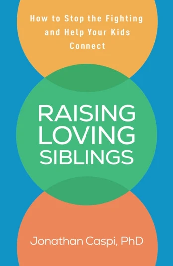 Raising Loving Siblings