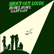 CD Shout Out Louds - Howl Howl Gaff Gaff
