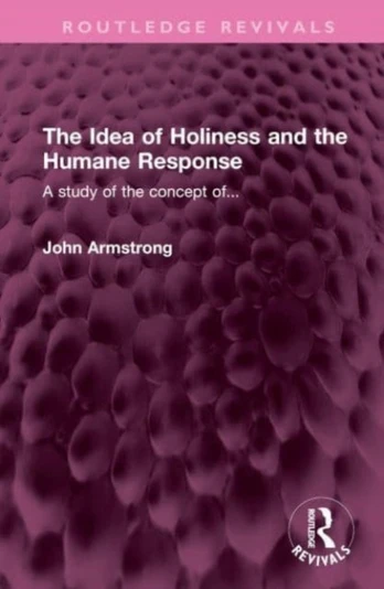 Idea of Holiness and the Humane Response