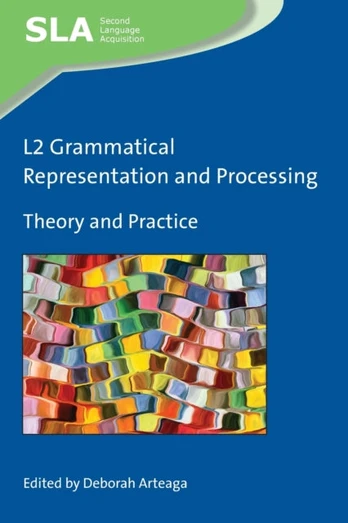 L2 Grammatical Representation and Processing - Minkštas viršelis