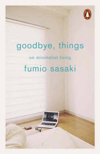 Goodbye, Things, On Minimalist Living