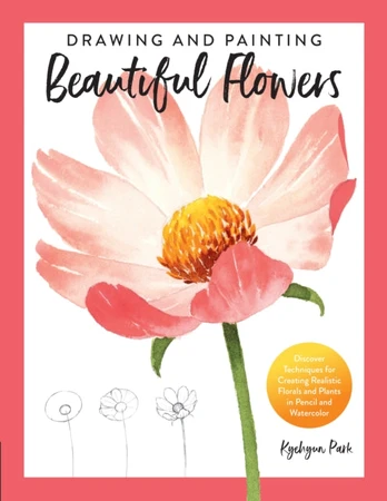 Drawing and Painting Beautiful Flowers