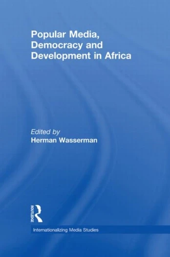 Popular Media, Democracy and Development in Africa