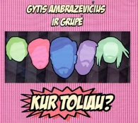 Gytis Ambrazevičius ir Grupė. Kur toliau? (CD)
