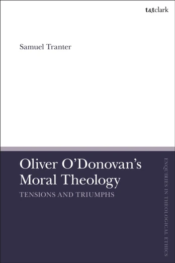 Oliver O'Donovan's Moral Theology